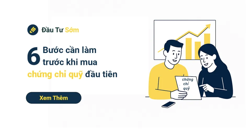 6 bước mình đã làm trước khi mua chứng chỉ quỹ đầu tiên