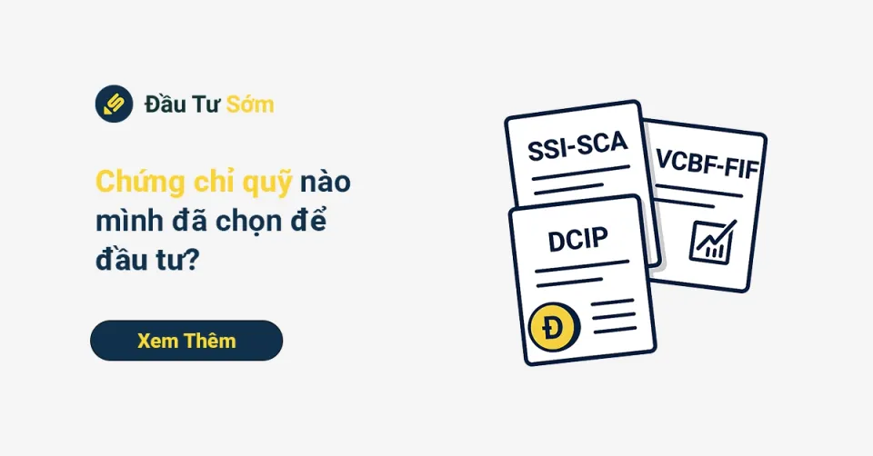 Chứng chỉ quỹ nào mình đã chọn để đầu tư?